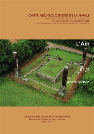 Carte archéologique de la Gaule. Vol. 01-2. L'Ain - André Buisson