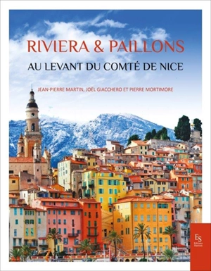 Riviera & Paillons : au levant du comté de Nice - Jean-Pierre Martin