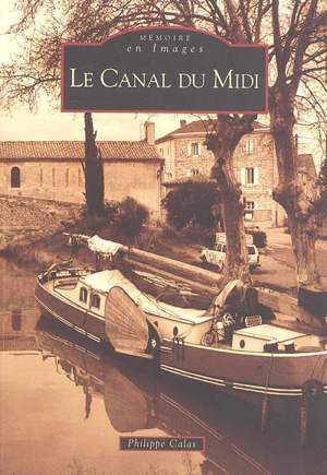 Le canal du Midi - Philippe Calas
