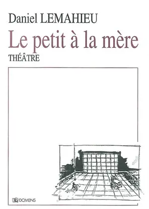 Le petit à la mère - Daniel Lemahieu