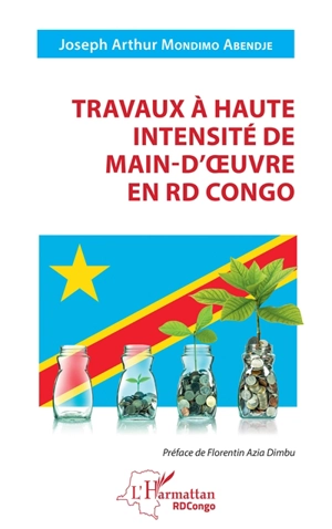 Travaux à haute intensité de main-d'oeuvre en RD Congo - Joseph Arthur Mondimo Abendje