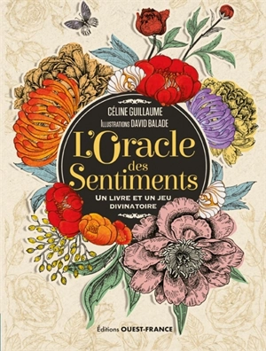 L'oracle des sentiments : un livre et un jeu divinatoire - Céline Guillaume