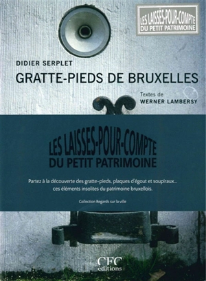 Les laissés-pour-compte du petit patrimoine - Werner Lambersy