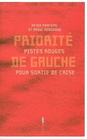 Priorité de gauche : pistes rouges pour sortie de crise - Peter Mertens