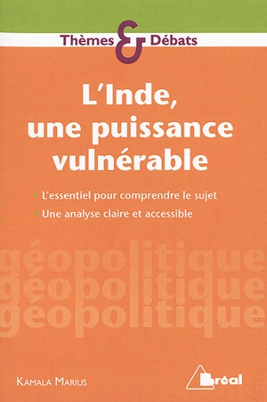 L'Inde, une puissance vulnérable : l'essentiel pour comprendre le sujet, une analyse claire et accessible - Kamala Marius