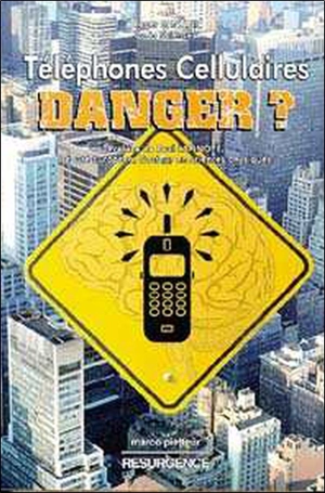 Téléphones cellulaires, danger ? - Roger Santini