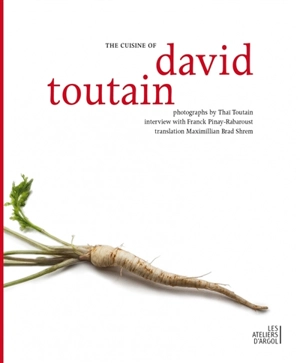 The cuisine of David Toutain - David Toutain