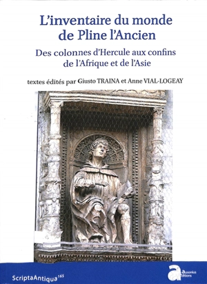 L'inventaire du monde de Pline l'Ancien : des colonnes d'Hercule aux confins de l'Afrique et de l'Asie