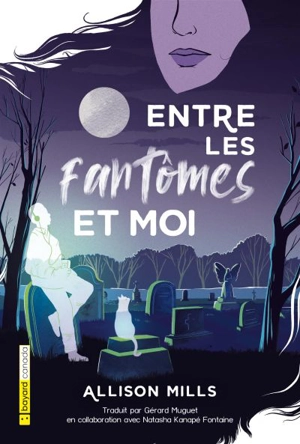 Entre les fantômes et moi - Mills, Allison