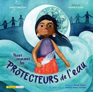 Nous sommes les protecteurs de l'eau - Carole Lindstrom