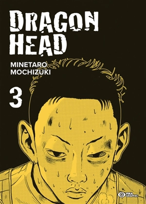 Dragon head. Vol. 3 - Minetaro Mochizuki