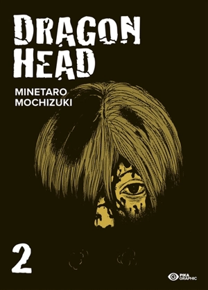 Dragon head. Vol. 2 - Minetaro Mochizuki