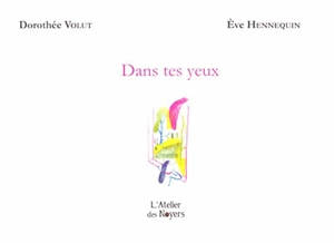 Dans tes yeux - Dorothée Volut