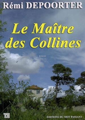 Le maître des Collines - Rémi Depoorter