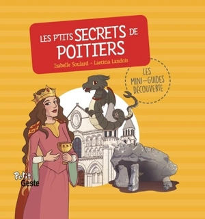 Les p'tits secrets de Poitiers - Isabelle Soulard