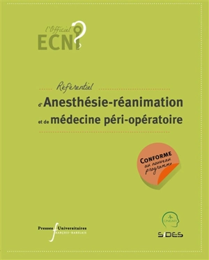 Référentiel d'anesthésie-réanimation et de médecine péri-opératoire : conforme aux nouveaux programmes - Collège national des enseignants d'anesthésie et de réanimation (France)