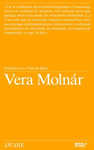 Vera Molnar : entretien avec Vincent Baby - Vera Molnar