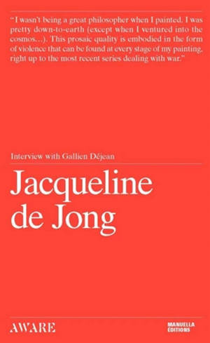 Jacqueline de Jong : interview with Gallien Déjean - Jacqueline de Jong