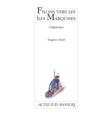 Filons vers les Iles Marquises - Eugène Durif