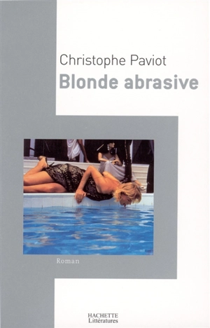 Blonde abrasive - Christophe Paviot