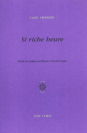 Si riche heure - Cole Swensen