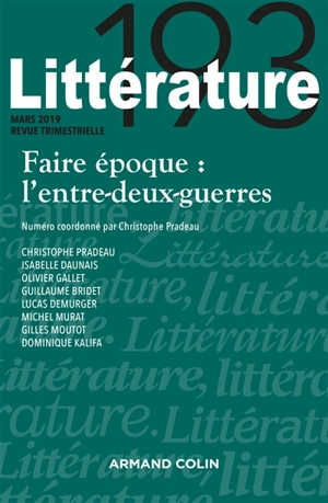 Littérature, n° 193. Faire époque : l'entre-deux-guerres