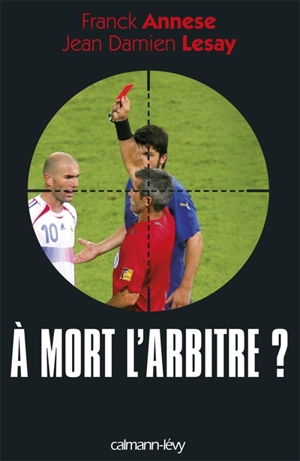 A mort l'arbitre ? - Franck Annese