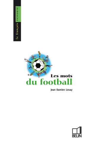 Les mots du football - Jean-Damien Lesay