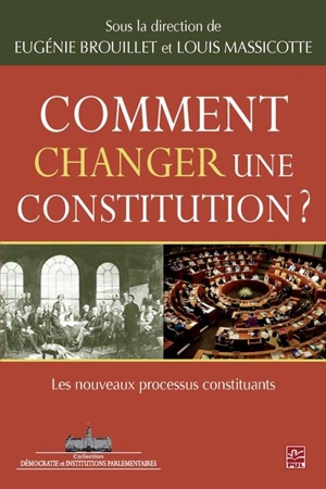 Comment changer une constitution ? : les nouveaux processus constituants