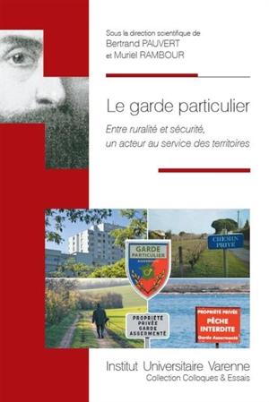 Le garde particulier : entre ruralité et sécurité, un acteur au service des territoires