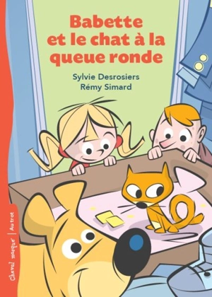 Babette et le chat à la queue ronde - Sylvie Desrosiers