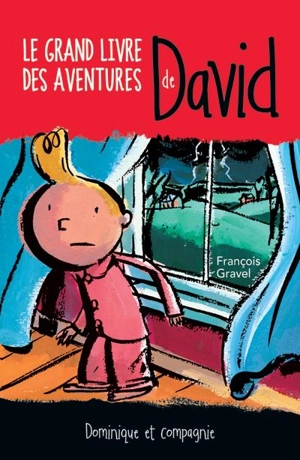 Le grand livre des aventures de David. Vol. 1 - François Gravel