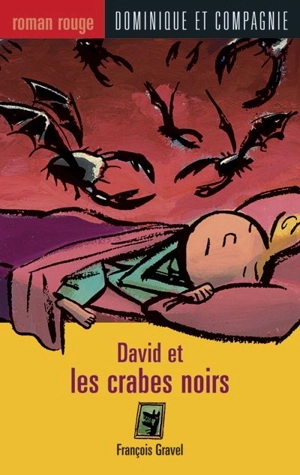 David et les crabes noirs - François Gravel