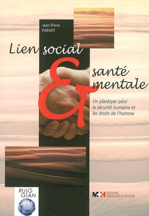 Lien social et santé mentale : un plaidoyer pour la sécurité humaine et les droits de l'homme - Jean-Pierre Papart