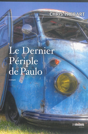 Le dernier périple de Paulo - Chris Tabbart