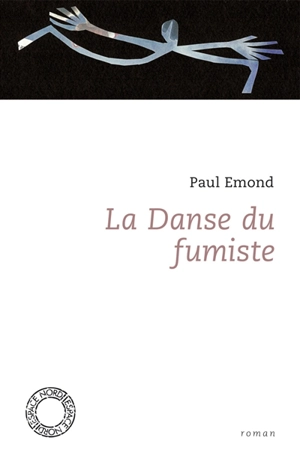 La danse du fumiste - Paul Emond