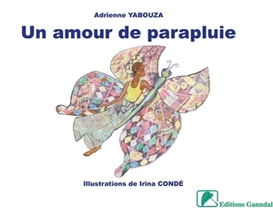 Un amour de parapluie - Adrienne Yabouza