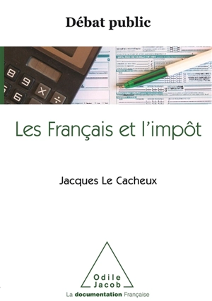 Les Français et l'impôt - Jacques Le Cacheux