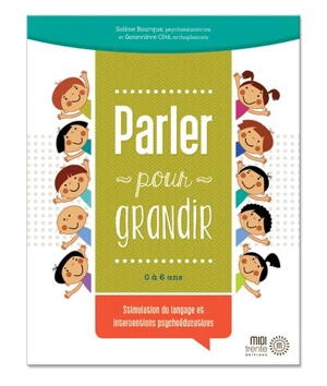 Parler pour grandir : stimulation du langage et interventions psychoéducatives - Bourque, Solène