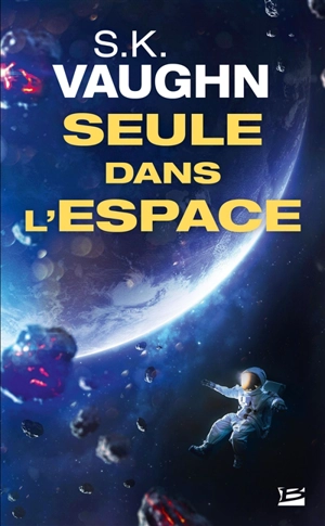 Seule dans l'espace - S.K. Vaughn