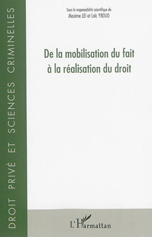 De la mobilisation du fait à la réalisation du droit