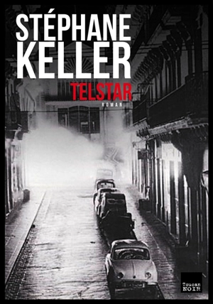 Telstar - Stéphane Keller