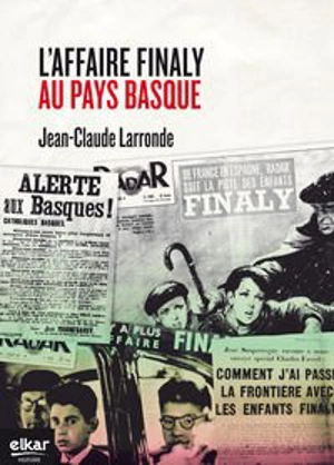 L'affaire Finaly au Pays basque - Jean-Claude Larronde