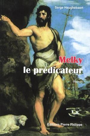 Melky, le prédicateur - Serge Heughebaert