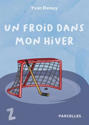 Un froid dans mon hiver - Yvan Demuy