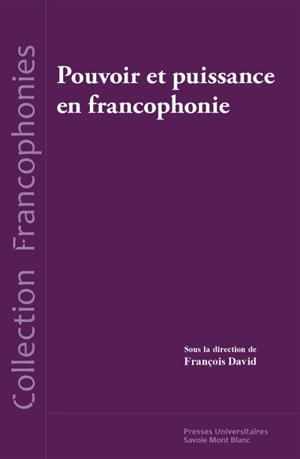 Pouvoir et puissance en francophonie