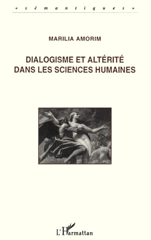 Dialogisme et altérité dans les sciences humaines - Marilia Amorim