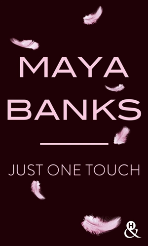 Just one touch - Maya Banks