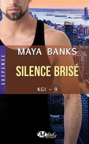 KGI. Vol. 9. Silence brisé - Maya Banks