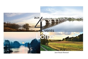 Aux 4 vents de la Loire - Jean-Claude Bonnaud